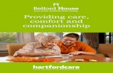 Providing care, comfort and companionship · management team, leading a team of committed carers, who ensure not only that the residents are safe and well cared for, but also happy