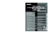 PSR-E223/YPT-220 Owner's Manual · U.R.G., Pro Audio & Digital Musical Instrument Division, Yamaha Corporation © 2009 Yamaha Corporation WQ39480 XXXPOTYX.X-01A0 Printed in China