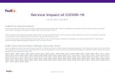 Service Impact of COVID-19€¦ · 20/7/2020  · Last Updated: July 20, 2020 1 Service Impact of COVID-19 July 20, 2020, 10:00 AM CT FedEx® is an essential business Due to the crucial