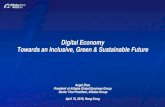 Digital Economy Towards an Inclusive, Green & Sustainable ... · Digital Economy. Ongoing innovations in development models Continuous pushing of economic boundaries Furthering of