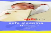 safe sleeping - baby.com.au · introduced in Australia in 1991, SIDS deaths have been significantly reduced. SIDS and Kids safe sleeping. How to reduce the risk of SID Put baby on