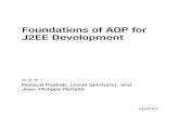 Foundations of AOP for J2EE Developmentdownload.e-bookshelf.de/download/0000/0052/98/L-G... · 2013. 7. 19. · AOP therefore is an important development in modern software engineering.