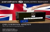 DELIVERING BREXIT - UK Cheap Parcel Delivery ... · For example ParcelHero will ship a 10kg parcel to Italy for £14.47 (all prices quoted in this paper are the basic rate before