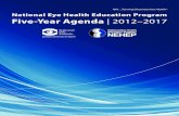 National Eye Health Education Program Five-Year Agenda ... · NEHEP Five-Year Agenda | 2012–2017 Page 2 . National Eye Health Education Program . Five-Year Agenda 2012–2017 .