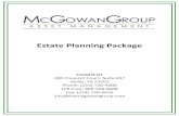 Estate Planning Package - The McGowanGroupthemcgowangroup.com/.../Estate-Planning-Package2.pdf · Advanced estate planning is generally something those with a very high net worth