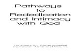 Pathways to Rededication and Intimacy with God · Pathway III Are You Hearing God? Becoming as Little Children Repentance You Can Hear God Being Heard by God Pathway IV Abiding in