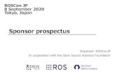 Sponsor prospectus - ROSCon JP 2020roscon.jp/2020/img/ROSConJP_2020_Sponsorship_Prospectus... · 2020. 5. 13. · Sponsor prospectus Organiser:ROSConJP Incooperation with the Open