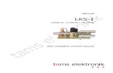 Manual Artikel-Nr. 72-00045 | 72-00046 elektronik · tams elektronik English LKS-1 Required materials For assembling the kit you need: an electronic soldering iron (max. 30 Watt)