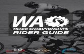 Track Champs Rider Guide - WestCycle...For combined races e.g. U19/Elite/Masters Points, points will be awarded on a first over the line basis, but medals will be awarded separately.