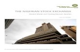 the Nigerian STOCK EXCHANGE · The Nigerian Stock Exchange (“The Exchange” or “NSE”) operates fully electronic marketplaces for Equities, Bonds, Exchange Traded Products,