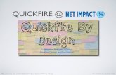 QUICKFIRE - Net Impact · decision tree, ﬂow chart, Malcolm Wells Framework, etc. •Communicate with partners to: clearly state values and goals, get feedback, gather insights