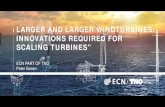 LARGER AND LARGER WINDTURBINES: INNOVATIONS REQUIRED …€¦ · Costs Offshore Wind Energy. Size Offshore Wind Turbines. Reliability Wind Energy. Effectiveness in Transport, ...