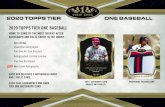 2020 TOPPS TIER ONE BASEBALL · 2019. 12. 11. · Autographed Tier One Relics Featuring MLB® greats from the past and present. Sequentially #’d to 99 or less. - Dual Patch Parallel