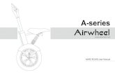 A-series - Airwheel · Airwheel A3 is the state-of-the-art means of transportation adopting aerospace attitude control theory, fuzzy software algorithm, and gyroscope system to maintain