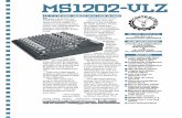 12 X 2 MICRO SERIES MIC/LINE MIXER M€¦ · MicroSeries 1202-VLZ also features a built-in power supply instead of a “wall wart.” Not only does this eliminate the inevitable hassles