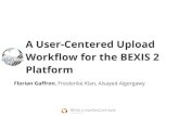 A User-Centered Upload Workflow for the BEXIS 2 Platform · Upload TXT/CSV Copy Data & define parameters (needs MS Office + macros) Set file information Upload Structure Template