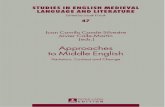 Approaches to Middle English: Variation, Contact and Change€¦ · Introduction Middle English – of all periods of the history of this language – is often character‑ ... Indeed,