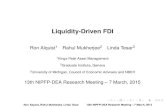 Liquidity-Driven FDI · Liquidity-Driven FDI Ron Alquist1 Rahul Mukherjee2 Linda Tesar3 1Kings Peak Asset Management 2Graduate Institute, Geneva 3University of Michigan, Council of