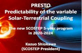 PRESTO Predictability of the variable Solar-Terrestrial ... · Summary •PRESTO is the new SCOSTEP scientific program to run during 2020-2024 •Scientists from all over the world