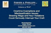 Overtime Exemptions and Misclassification Issues: Brewing ... · White Collar Exemptions May dock in full-day increments for one or more days of absence caused by: •First and last