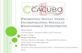 PROMOTING SOCIAL GOOD INCORPORATING SOCIALLY …investments that rank high on environmental, social and governance (ESG) criteria. 25% said they exclude or screen out investments that