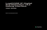 LogiCORE IP Digital Pre-Distortion v4.0 Debug Interface · DPD v4.0 Debug Interface 11 UG776 (v1.0) November 23, 2010 Preface About This Guide The LogicCORE™ IP Digital Pre-Distortion