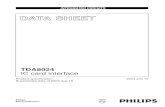 DATASHEET SEARCH SITE |  · 2004 July 12 2 Philips Semiconductors Product speciﬁcation IC card interface TDA8024 CONTENTS 1 FEATURES 2 APPLICATIONS 3 GENERAL DESCRIPTION 4 ORDERING