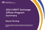 2014 MEXT Exchange Officer Program Summary · 2015. 5. 12. · well.” MBA “My study experiences and life experiences in Australia have changed me so much and given me a new direction