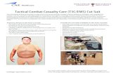 Tactical Combat Casualty Care (T3C/EMS) Cut Suit€¦ · Procedures currently available on the TCCC Cut Suit: Tactical Combat Casualty Care (T3C/EMS) Cut Suit The main goals of Tactical