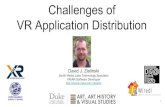 Challenges of VR Application Distributionpeople.duke.edu/~djzielin/slides/vr_challenges_3_27_2019.pdf · 2019. 3. 27. · Modern VR Content Creation Deliverable 360 Videos Webpage