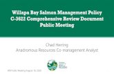 Willapa Bay Salmon Management Policy C-3622 Comprehensive ... · • Ad-Hoc Willapa Bay Advisory Group • Commercial and recreational stakeholders Public Input •4 public workshops/meetings