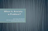 Molly Faulkner, PhD, CNP, LISW UNM, Dept of Psychiatry and … is anxiety a problem.pdf · 2.6% and 5.2% with separation anxiety the most common disorder •Children with anxiety
