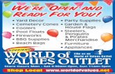 We’reOpenand Ready For You! - World of Values•Yard Decor •Cemetery Cones •Coolers •Pool Floats •Fireworks •BBQ Supplies •Beach Bags Like us on World of Values Outle