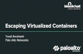 Escaping Virtualized Containers · Agenda Containers 101 Kata Containers Virtualized Containers Runtime Break out of the Container Container Escopology Escape the VM