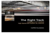 The Right Track - Amazon Web Services...The Right Track Building a 21st Century High-Speed Rail System for America CoPIRG Foundation Written by: Tony Dutzik and Siena Kaplan, Frontier