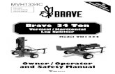 Brave 34 Ton - Farmer Equipment Sales · Brave 34 Ton Vertical / Horizontal Log Splitter Model VH1334 Owner / Operator ... With 34 tons of splitting force, a 15 second cycle time,