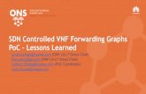 SDN Controlled VNF Forwarding Graphs PoC – Lessons Learned · 2017. 12. 14. · Openstack networking-sfc Project • Multiple Flow Classifiers per Port Chain • Port chain update