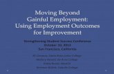 Moving Beyond Gainful Employment: Using Employment ... · CTE Employment Outcomes Survey: Background • First (pilot) year of survey, 2012 o 15 colleges participated • Second year