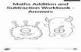 Maths Addition and Subtraction Workbook - Answers€¦ · 3 24 : 24 + 48 = 72 4 120:120 - 38 = 64 or 102 - 64 = 38 5 17 : 17 + 65 = 82 6 95 : 95 - 46 = 49 or 95 - 49 = 46 7 152 :