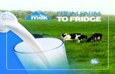 FROM FARM TO FRIDGE - Alberta Milk · FROM FARM TO FRIDGE. is to grow a vital, sustainable, and prosperous dairy industry Alberta Milk leads Alberta’s dairy industry. We support