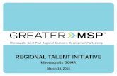 REGIONAL TALENT INITIATIVE · In 2013, GREATER MSP and over 1000 partners created the region’s first-ever economic development strategy. McKinsey & Company. The strategy analysis