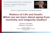 Matters of Life and Death: What ... - longevity-science.orglongevity-science.org/ppt/Gavrilov-Moscow-2020.pdf · Aging programs vs anti-aging programs . Brief historical note ...