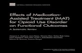 Effects of Medication- Assisted Treatment (MAT) …...in studies of substance abuse treatment, we retrieved full-text copies of all studies that assessed the efficacy of MAT for OUD