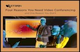 Four Reasons You Need Video Conferencingproavoutfitters.starin.biz/...Video_Conferencing.pdf · “Outfitting”. Its goal increases overall customer satisfaction, with process-driven