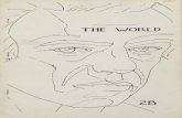 THE WORLD...THE WORLD is published at The Poetry Project at St. Mark's Church In-the-BoTTery, 10th Street & Second Avenue, Net? York City, 10003. Editor: Anne Waldraan Guest-Editor