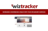 INCREASING CONVERSIONS & REACH WITH YOUR INFLUENCER CAMPAIGN€¦ · proximity with your influencer Wiztracker helps you find YouTubers matching your brands BRAND/PRODUCTS RELEVANT