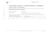 ATLAS Level-1 Calorimeter Trigger · 6/4/2015  · ATLAS Level-1 Calorimeter Trigger Working document FEX Hub Firmware Version 0.0 page 6 FEX Hub Firmware Working document 108 1.3.