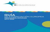 DE FINANCIACIÓN EUROPEA - Taula Tercer Sector · Juan Lara Crevillén Presidente de la Plataforma de ONG de Acción Social. GUÍA DE FINANCIACIÓN EUROPEA. PROGRAMAS SOCIALES 2014-2020