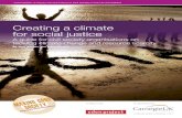 Creating a climate for social justice · associations in bridging social justice, climate change and resource scarcity. It focuses on the roles of non-environmental groups and illustrates