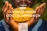 CLIMATE SMART COCOA APPROACHlandscapes+worksho… · COCOA APPROACH. With subsidiaries in originating regions, and agents in key locations, Touton’sstrength lies in the skills of